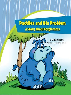 cover image of Puddles and His Problem—A Story Abut Forgiveness